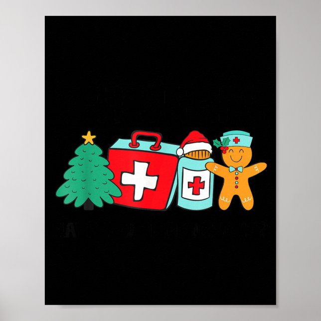 Christmas Nurse Have You Tried Icing It Gingerbrea Poster (Front)