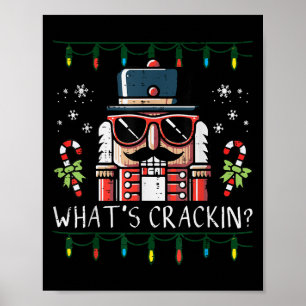 Christmas Nutcracker Whats Crackin Funny Xmas Men  Poster