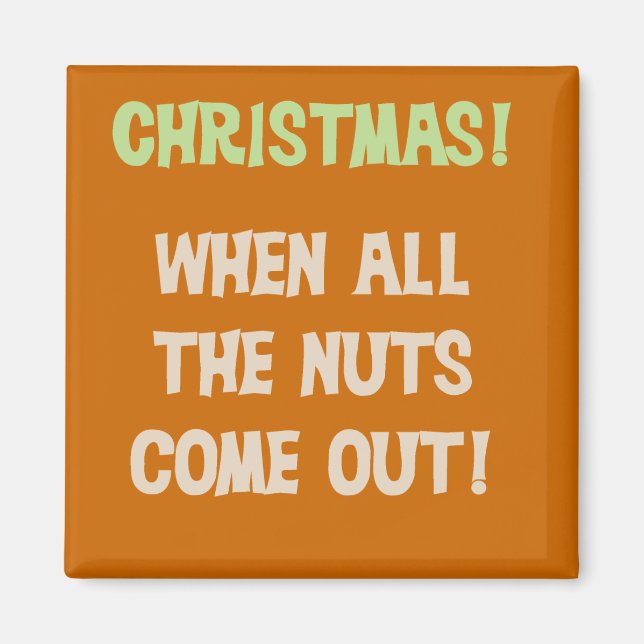 Christmas Nuts Tshirts and Gifts Magnet (Front)