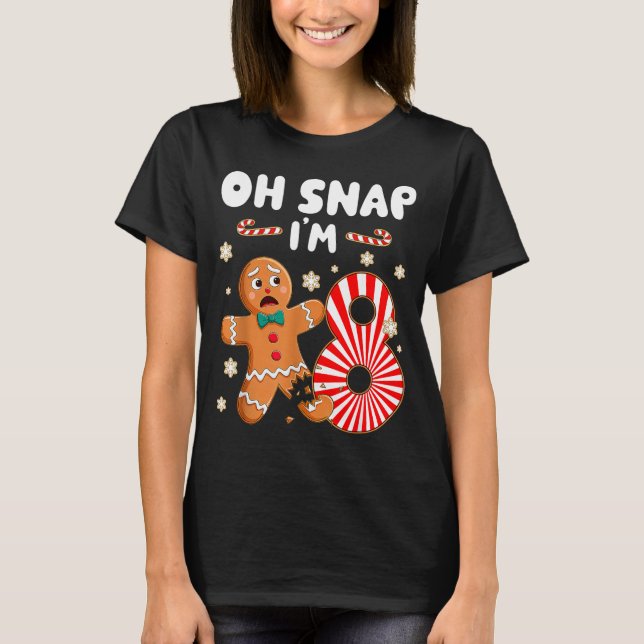 Christmas Oh Snap 8 Year Old Gingerbread Man 8th B T-Shirt (Front)