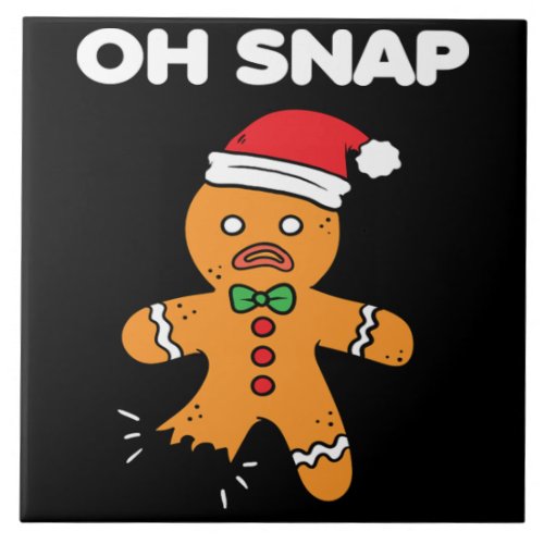 Christmas Oh Snap Gingerbread Funny Xmas Gift Ceramic Tile