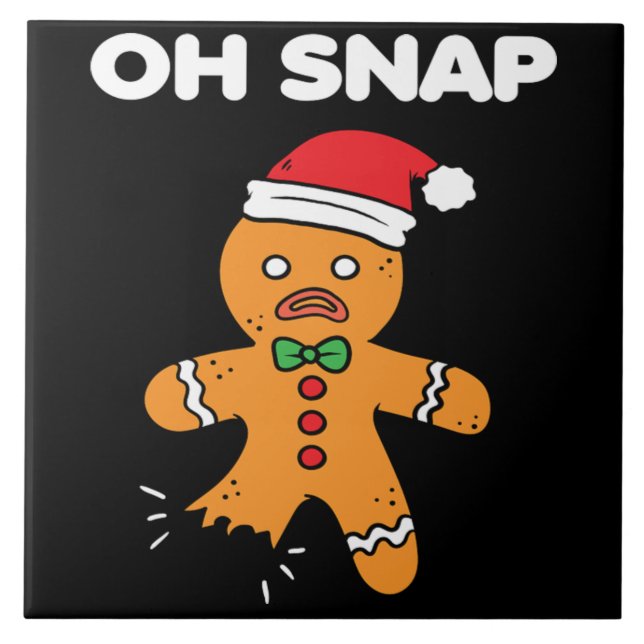 Christmas Oh Snap Gingerbread Funny Xmas Gift Ceramic Tile (Front)