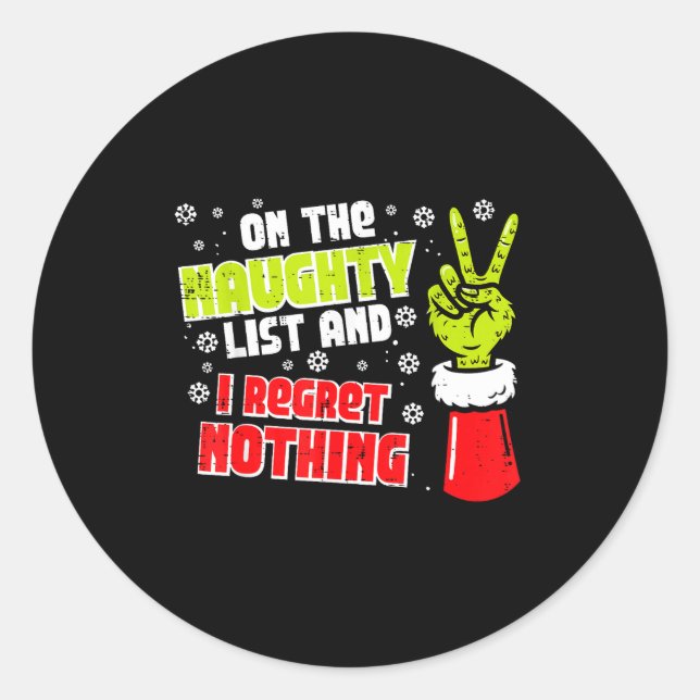 Christmas On Naughty List Regret Nothing Xmas Men  Classic Round Sticker (Front)