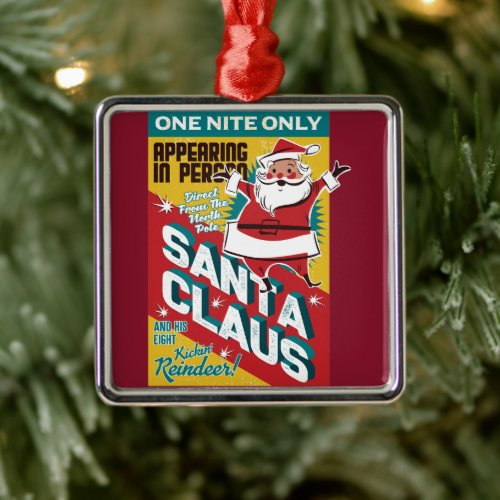 Christmas One Night Only Santa Claus in Person Metal Ornament