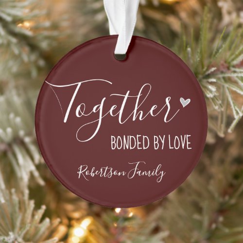 Christmas One Photo Together Bonded by Love Ornament