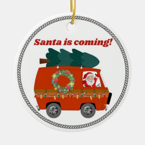 Christmas Ornament Santa is Coming