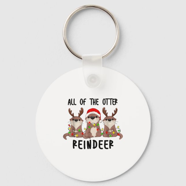 Christmas Otters Cute All Of The Otter Reindeer  Keychain (Front)