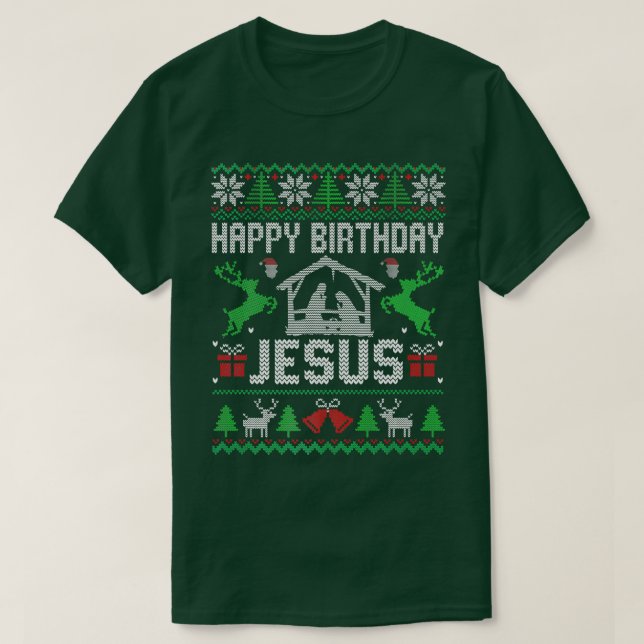 Christmas Outfit Happy Birthday Jesus Holiday Ugly T-Shirt (Design Front)