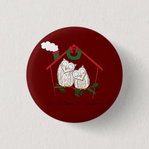 Christmas Owl Be Home Cute Button