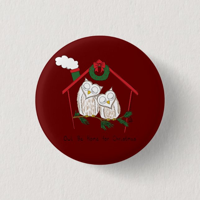 Christmas Owl Be Home Cute Button (Front)