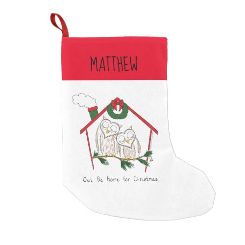 Christmas Owl Be Home Cute Small Christmas Stocking