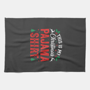 Christmas Pajama Shirt Funny Holiday Kitchen Towel
