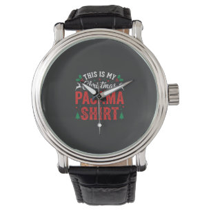 Christmas Pajama Shirt Funny Holiday Watch