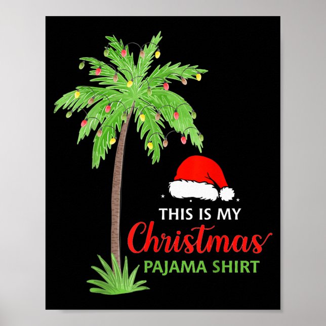 Christmas Palm Tree This Is My Christmas Pajama Xm Poster (Front)