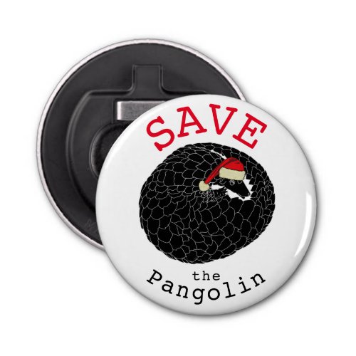 Christmas Pangolin Slogan Bottle Opener