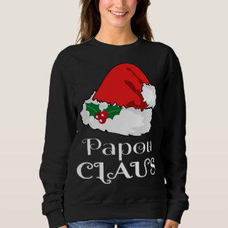 Christmas Papou Claus Matching Pajama Santa Hat X- Sweatshirt