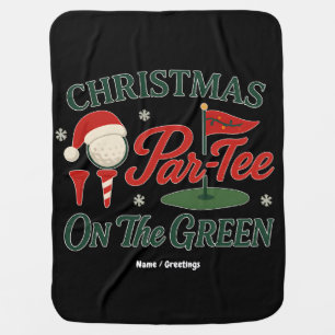 Christmas Par-Tee On The Green Funny Golf Christma Baby Blanket