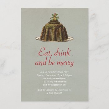 Christmas Party Eat Drink Be Merry Pudding Holiday Invitation by red_dress at Zazzle