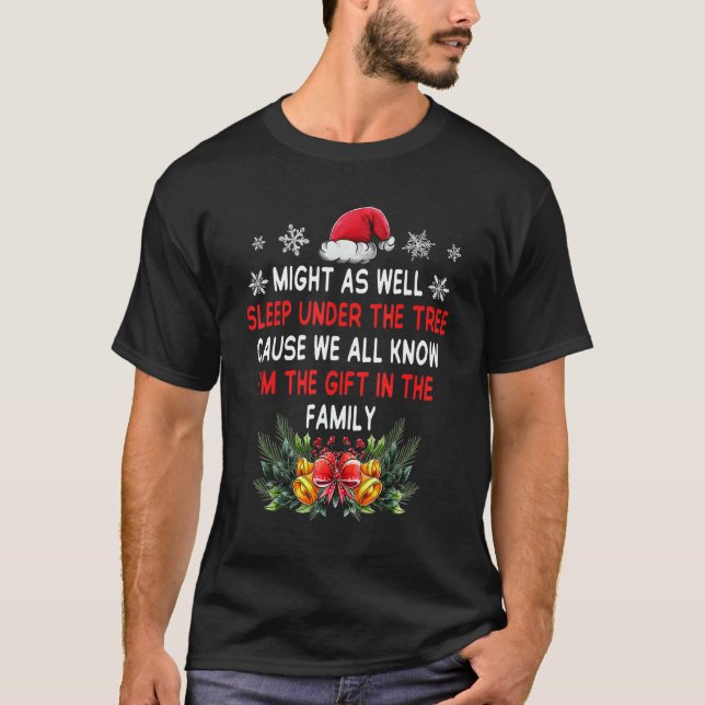 Christmas Party Might  As Well Sleep Under The Tre T-Shirt (Front)