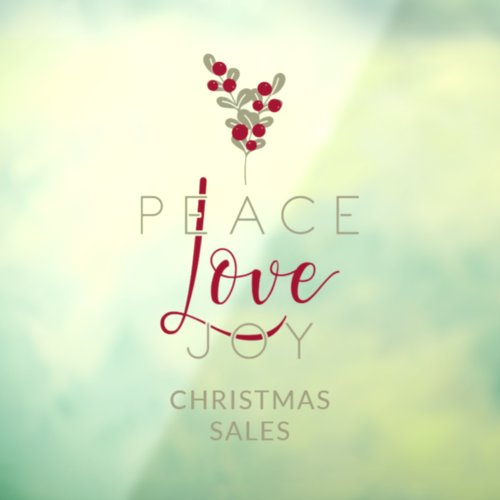 Christmas Peace Love Joy Holly Branches Quote Window Cling