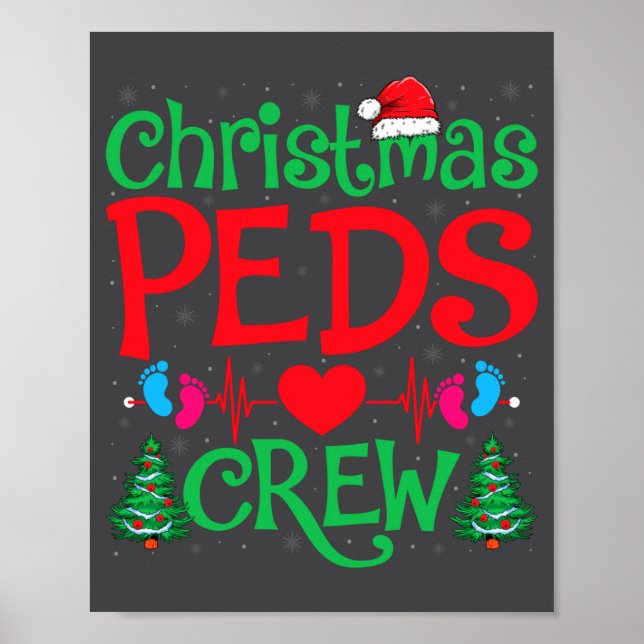 Christmas Peds Crew Santa Hat Xmas Tree Pediatric  Poster (Front)