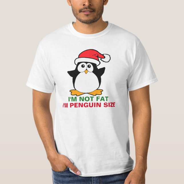 Christmas Penguin I'm Not Fat I'm Penguin Size T-Shirt (Front)