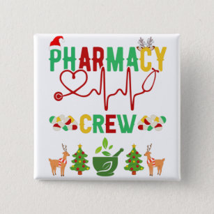 Christmas Pharmacy Crew Button