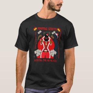Christmas Pimping Santa Love All The Ho Ho Ho's T-Shirt
