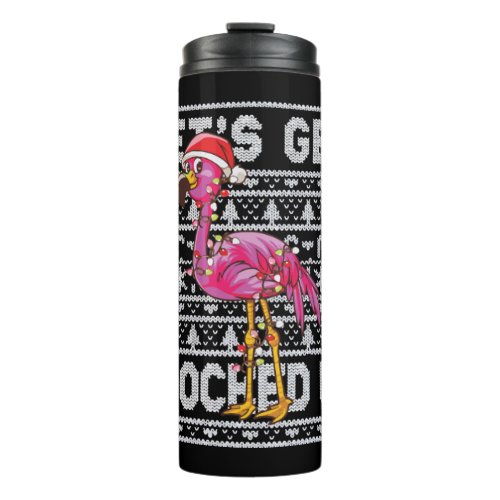 Christmas Pink Flamingo Let s Get Flocked Up Funny Thermal Tumbler