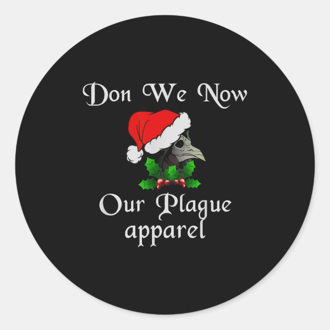 Christmas Plague Doctor Mask Don We Now Our Plague Classic Round Sticker (Front)