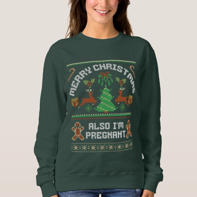 Christmas Pregnancy Announcement Ugly XmasSweater  Sweatshirt (Front)
