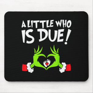Christmas Pregnancy Shirt A Little Who Is Due Mouse Pad