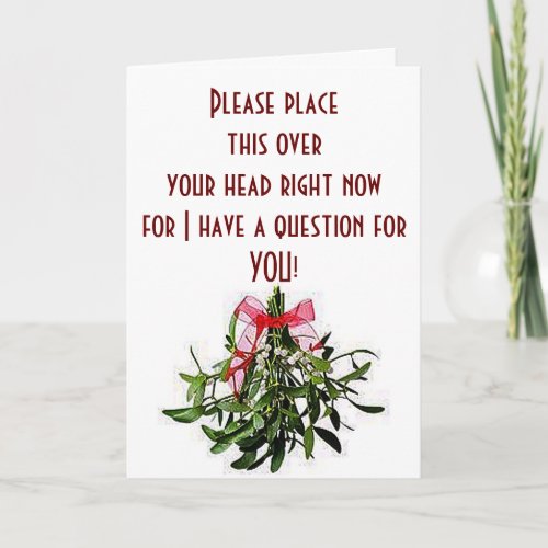 CHRISTMAS PROPOSAL OF MARRIAGE_WITH MISTLETOE HOLIDAY CARD