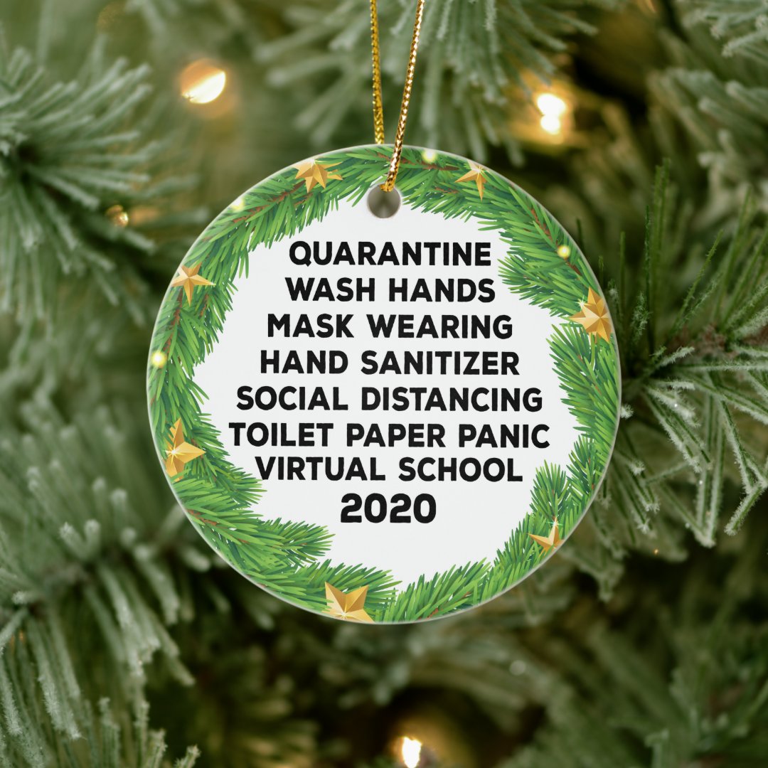 Christmas Quarantine, 2020 a Year to Remember Ceramic Ornament Zazzle