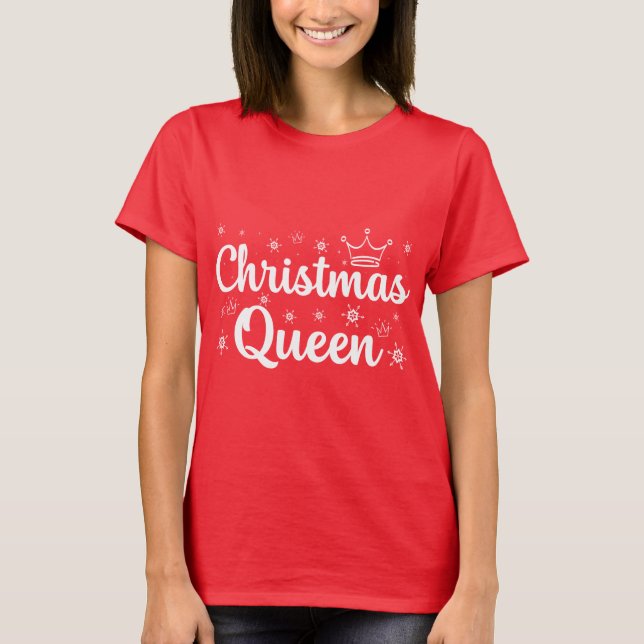 Christmas Queen  T-Shirt (Front)