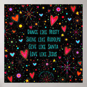 Christmas Quote Dance Frosty Love Jesus Poster