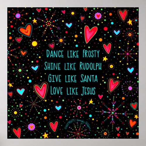 Christmas Quote Dance Frosty Love Jesus  Poster