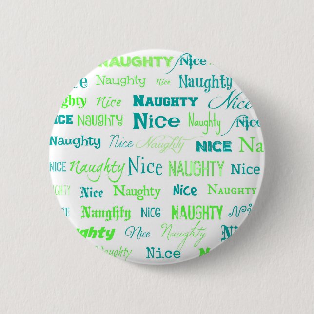 Christmas Quote Fun Naughty or Nice Button (Front)