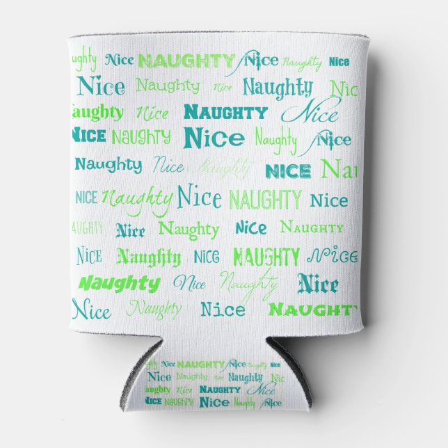 Christmas Quote Fun Naughty or Nice Can Cooler (Front)