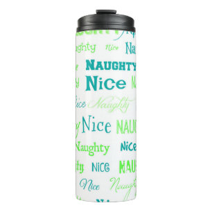 Christmas Quote Fun Naughty or Nice Thermal Tumbler