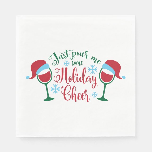 Christmas Quote Typography -Pour some Holiday Chee Napkins (Front)