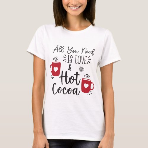 Christmas Quotes Hot Chocolate T_Shirt 