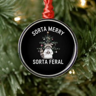 Christmas Raccoon Sorta Merry Sorta Feral Xmas Metal Ornament