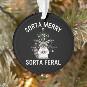 Christmas Raccoon Sorta Merry Sorta Feral Xmas Ornament