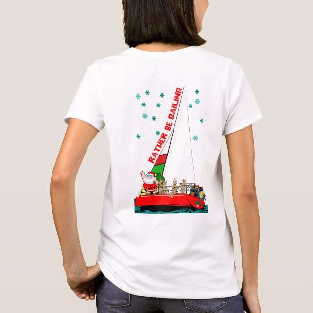 Christmas Rather Be Sailing BACK T-Shirt (Back)