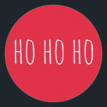 Christmas red typography. Santa Claus ho ho ho Classic Round Sticker<br><div class="desc">Christmas red sticker "Ho Ho Ho". Contact me,  please,  if you need additional items.</div>