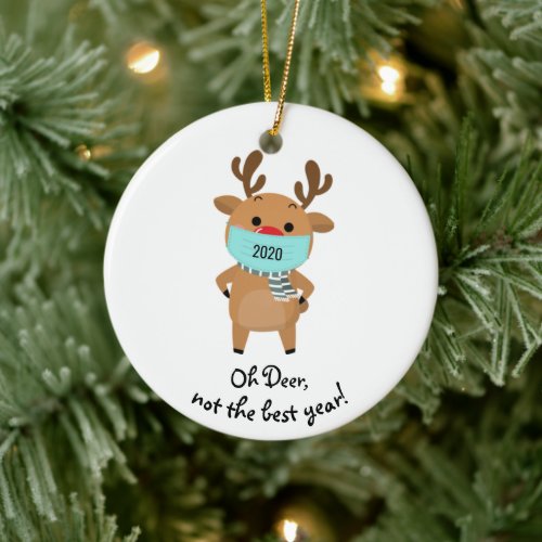 Christmas Reindeer 2020 Oh Deer Not a Good Year Ceramic Ornament