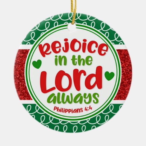 Christmas Rejoice in the Lord Always Philippians Ceramic Ornament