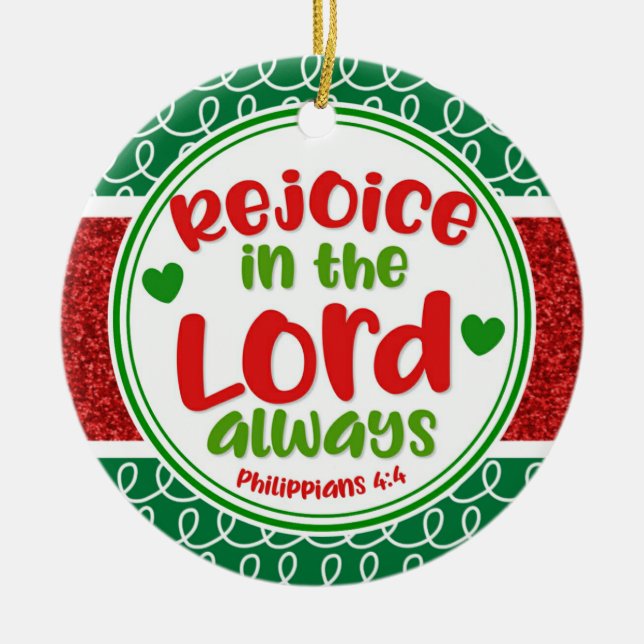 Christmas Rejoice in the Lord Always Philippians Ceramic Ornament (Front)