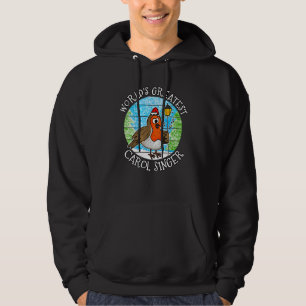 Christmas Robin World's Greatest Carol Singer Musi Hoodie